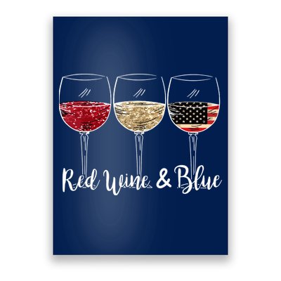 Red Wine And Blue Funny 4th Of July Drinking Wine Lover Poster