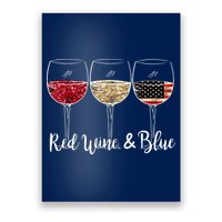 Red Wine And Blue Funny 4th Of July Drinking Wine Lover Poster
