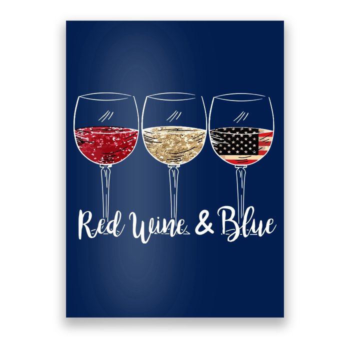 Red Wine And Blue Funny 4th Of July Drinking Wine Lover Poster