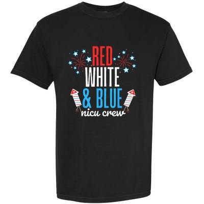 Red White And Blue Nicu Crew 4th Of July Neonatal Nurse Garment-Dyed Heavyweight T-Shirt