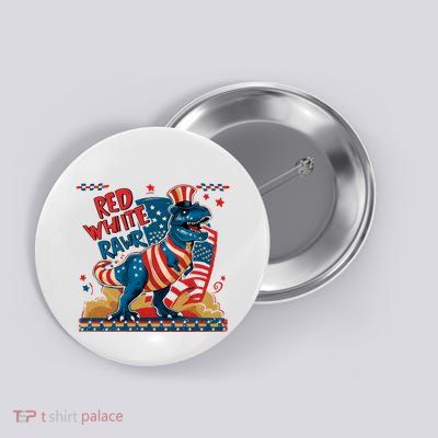 Red White And Rawr Patriotic Dinosaur Button