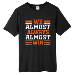 Retro We Almost Always Almost Win Funny Football Fans Lovers Tall Fusion ChromaSoft Performance T-Shirt