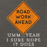 Road Work Ahead Sure Hope It Does Funny Meme Cotton Canvas Backpack
