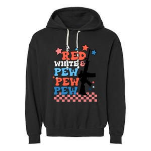 Red White And Pew Ar15 Funny Patriotic Gun 4th Amendment Garment-Dyed Fleece Hoodie