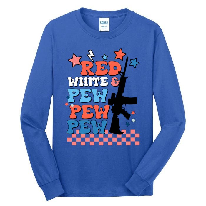 Red White And Pew Ar15 Funny Patriotic Gun 4th Amendment Tall Long Sleeve T-Shirt