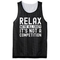 Relax Were All Crazy Its Not A Competition Funny Women Mesh Reversible Basketball Jersey Tank