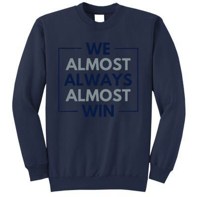 Retro We Almost Always Almost Win Sweatshirt