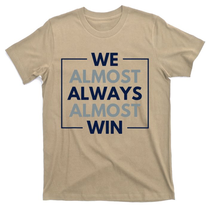 Retro We Almost Always Almost Win T-Shirt