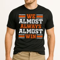 Retro We Almost Always Almost Win Funny Football Fans Lovers Cooling Performance Crew T-Shirt