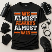 Retro We Almost Always Almost Win Funny Football Fans Lovers Cooling Performance Crew T-Shirt