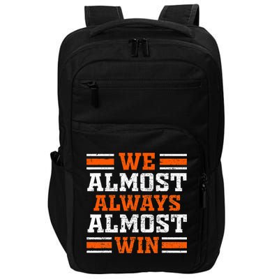 Retro We Almost Always Almost Win Funny Football Fans Lovers Impact Tech Backpack