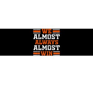 Retro We Almost Always Almost Win Funny Football Fans Lovers Bumper Sticker