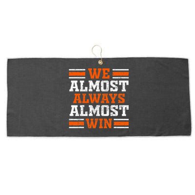 Retro We Almost Always Almost Win Funny Football Fans Lovers Large Microfiber Waffle Golf Towel