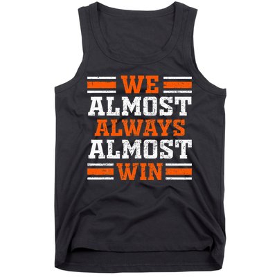 Retro We Almost Always Almost Win Funny Football Fans Lovers Tank Top