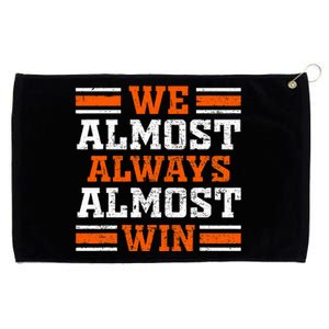 Retro We Almost Always Almost Win Funny Football Fans Lovers Grommeted Golf Towel