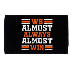 Retro We Almost Always Almost Win Funny Football Fans Lovers Microfiber Hand Towel