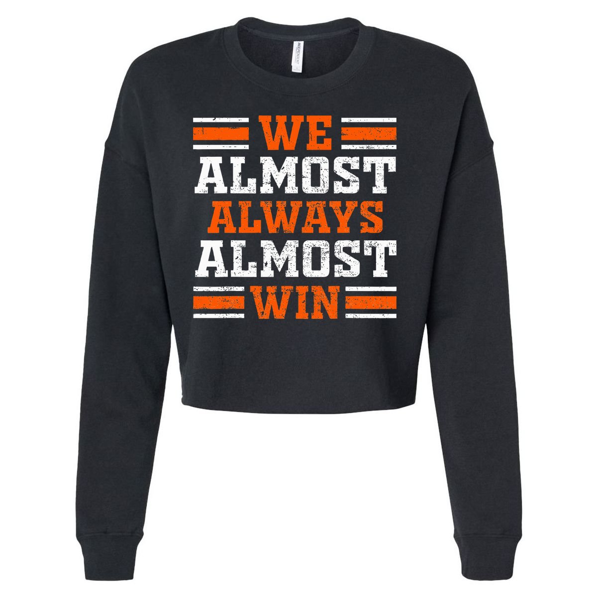 Retro We Almost Always Almost Win Funny Football Fans Lovers Cropped Pullover Crew