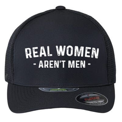 Real Women Aren’t Men Flexfit Unipanel Trucker Cap