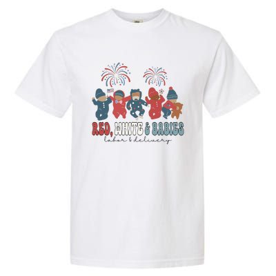 Red White And Babies Labor And Delivery Nurse 4th Of July Garment-Dyed Heavyweight T-Shirt