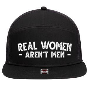 Real Women Aren't Men 7 Panel Mesh Trucker Snapback Hat