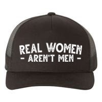 Real Women Aren't Men Yupoong Adult 5-Panel Trucker Hat