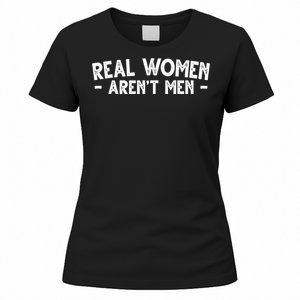 Real Women Aren't Men Women's T-Shirt