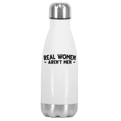 Real Women Aren't Men Stainless Steel Insulated Water Bottle