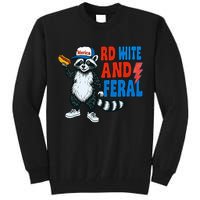 Red White And Feral Funny Raccoon 4th Of July Tall Sweatshirt