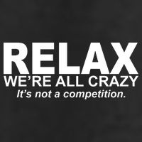 Relax We're All Crazy It's Not A Competition 7 Panel Mesh Trucker Snapback Hat