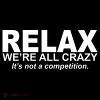 Relax We're All Crazy It's Not A Competition Wool Snapback Cap