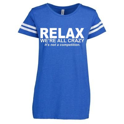 Relax We're All Crazy It's Not A Competition Enza Ladies Jersey Football T-Shirt