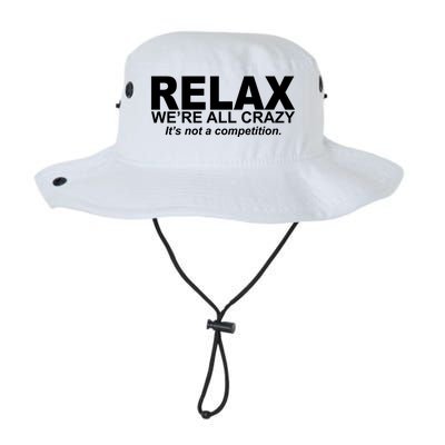 Relax We're All Crazy It's Not A Competition Legacy Cool Fit Booney Bucket Hat