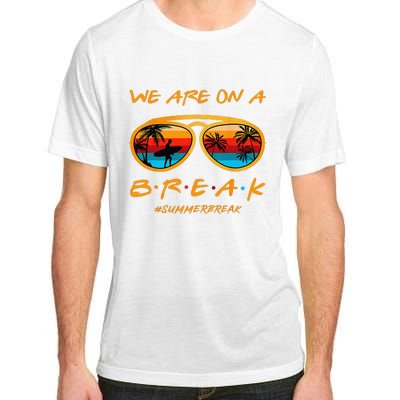 rainbow we are on a break teacher summer break hello summer Adult ChromaSoft Performance T-Shirt