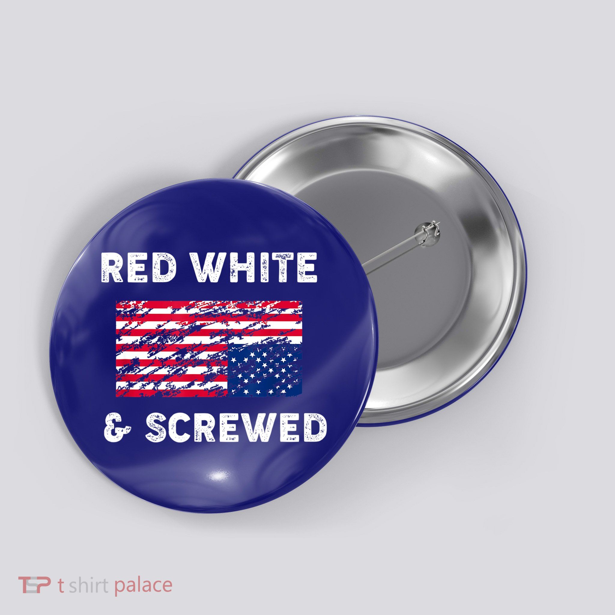 Red White And Screwed USA Protest Upside Down Flag Button