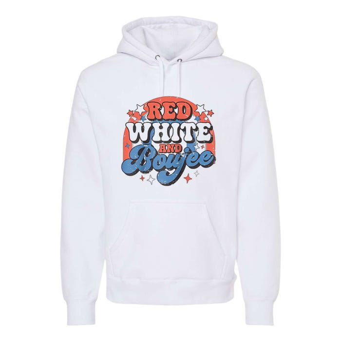 Red White And Boujee 4th Of July Premium Hoodie