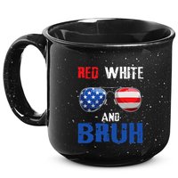Red White And Bruh 4th Of July 15oz Campfire Ceramic Mug