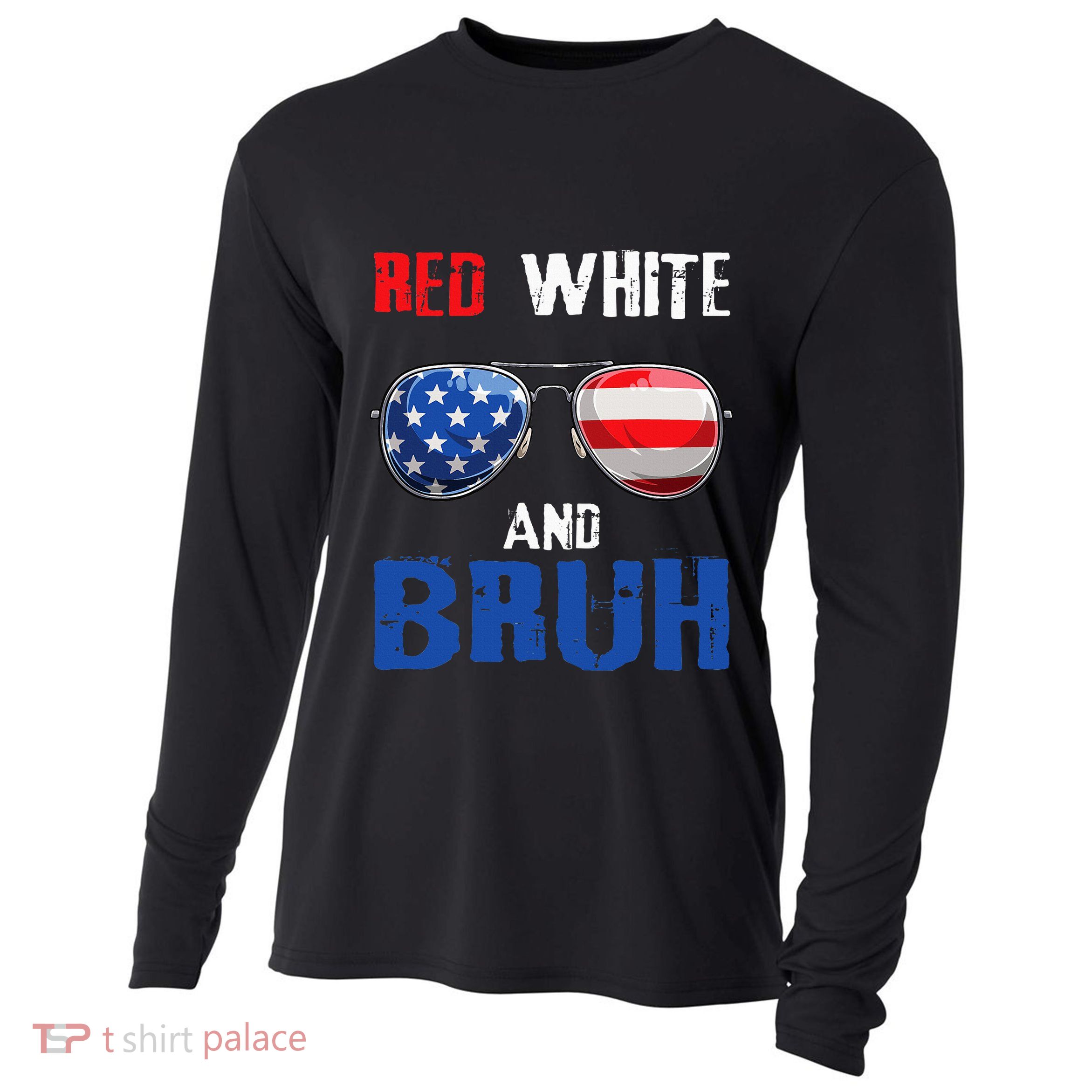Red White And Bruh 4th Of July Cooling Performance Long Sleeve Crew