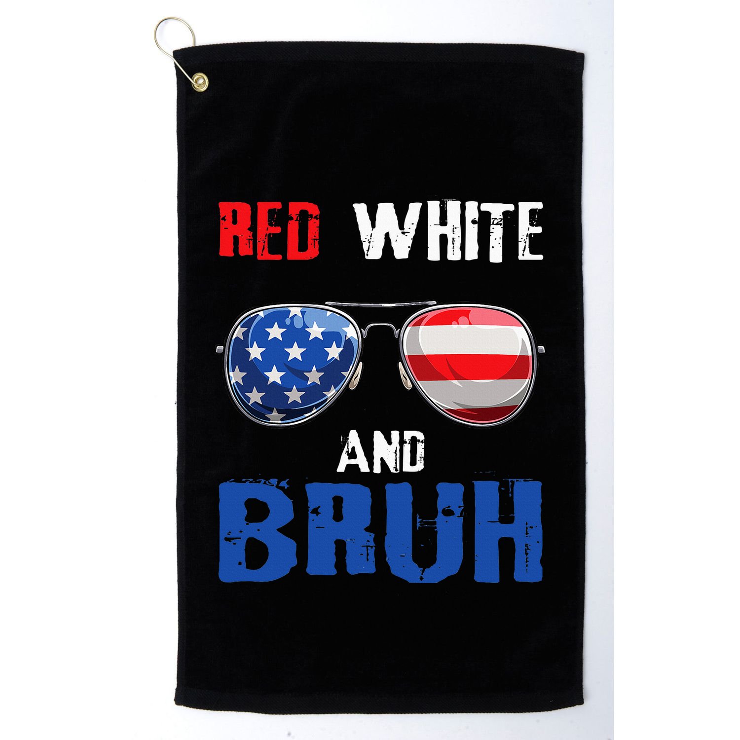 Red White And Bruh 4th Of July Golf Towel