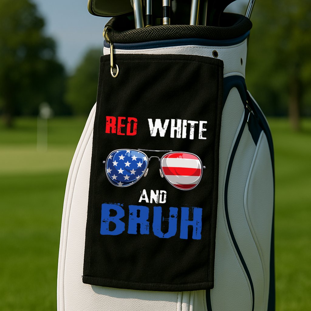 Red White And Bruh 4th Of July Golf Towel
