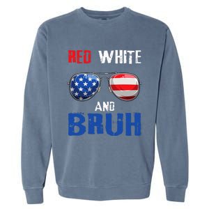 Red White And Bruh 4th Of July Garment-Dyed Sweatshirt