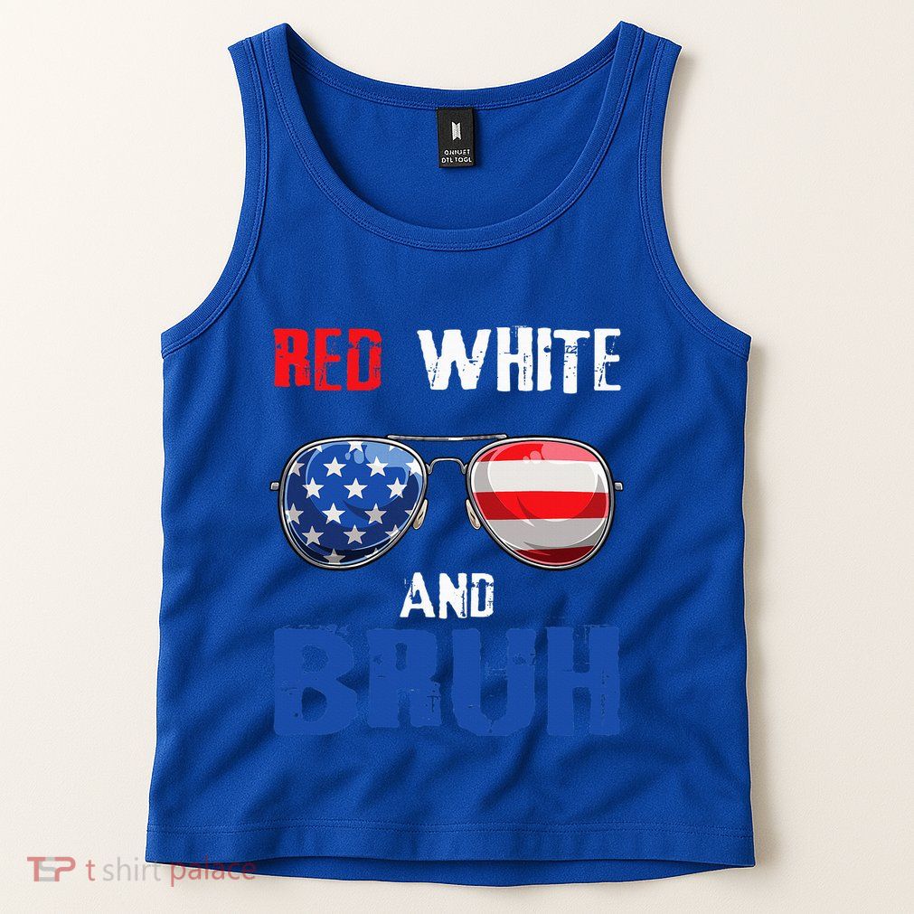 Red White And Bruh 4th Of July Tank Top