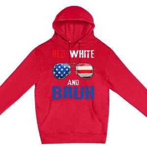 Red White And Bruh 4th Of July Premium Pullover Hoodie