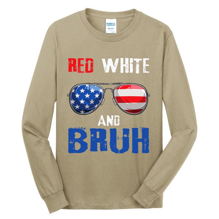 Red White And Bruh 4th Of July Boy Patriotic Tall Long Sleeve T-Shirt