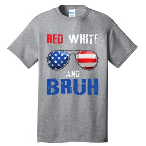 Red White And Bruh 4th Of July Boy Patriotic Tall T-Shirt