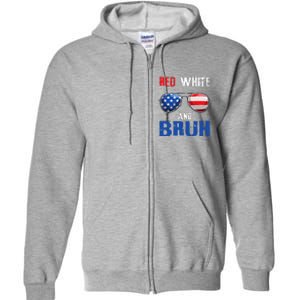 Red White And Bruh 4th Of July Boy Patriotic Full Zip Hoodie