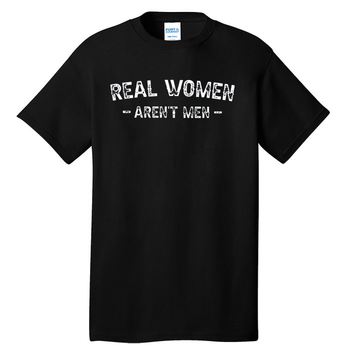 Real Women Aren’t Men Tall T-Shirt