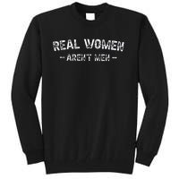 Real Women Aren’t Men Tall Sweatshirt