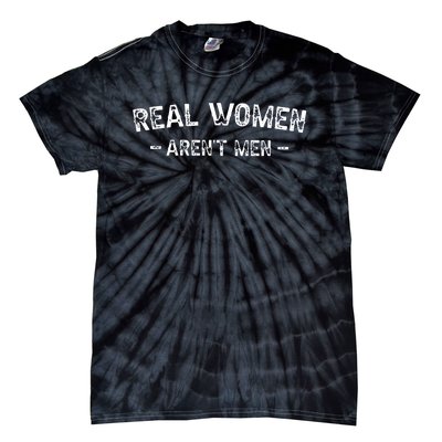 Real Women Aren’t Men Tie-Dye T-Shirt