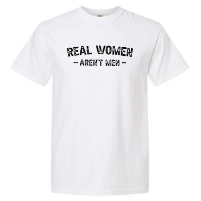 Real Women Aren’t Men Garment-Dyed Heavyweight T-Shirt