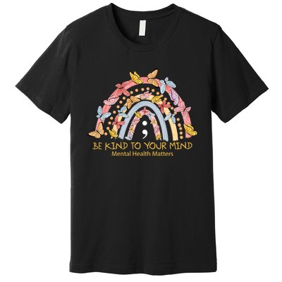 Rainbow With Butterflies Mental Health Awareness Gift Premium T-Shirt